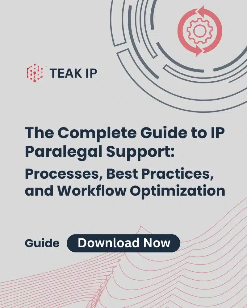A Guide to IP Paralegal Support Processes Best Practices, and Workflow Optimization